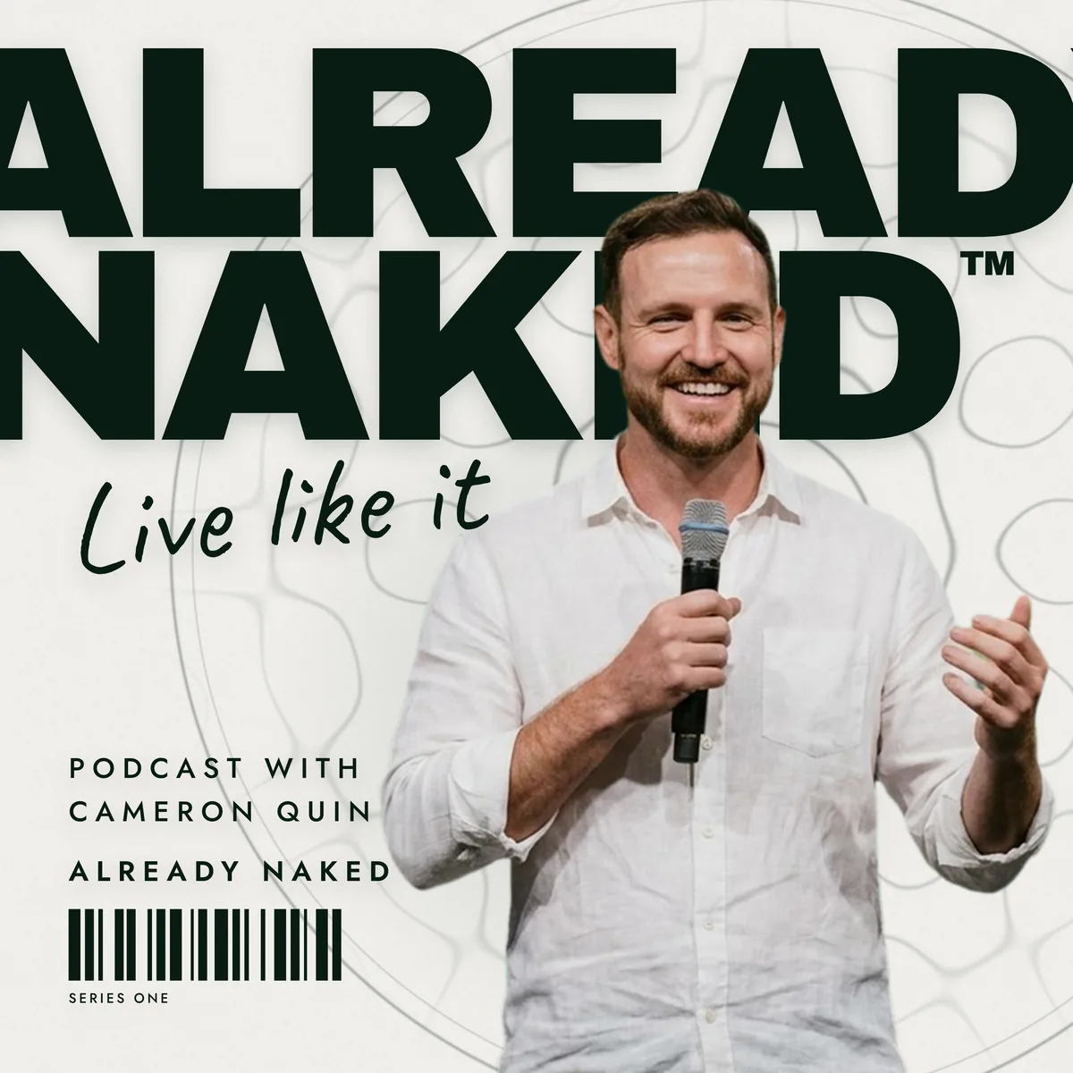 Already Naked show cover: Cameron Quin with a microphone, Live like it