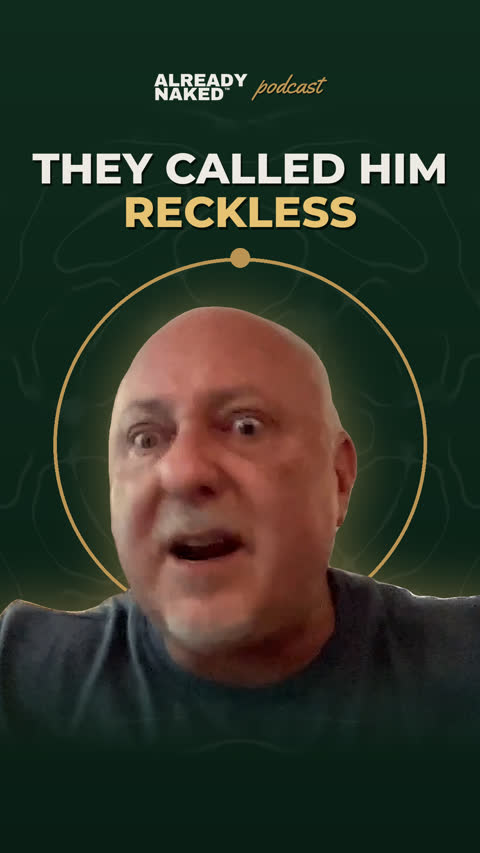 They called him reckless
