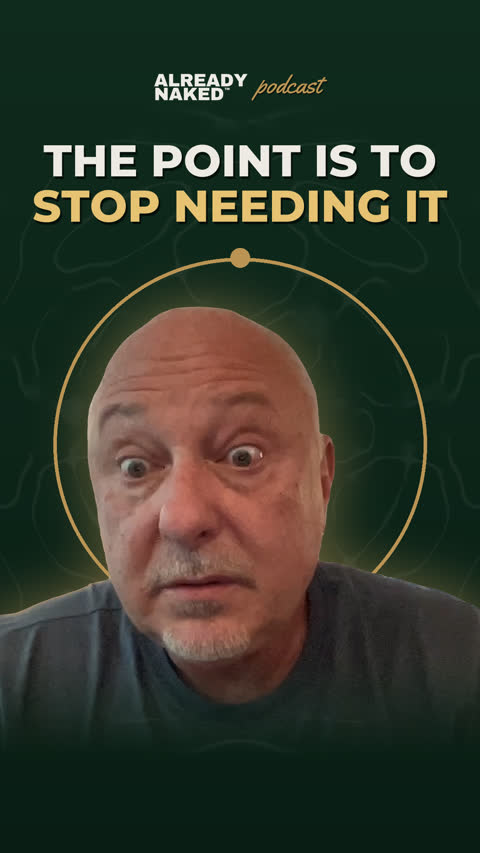 The point is to stop needing it