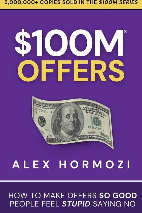 $100M Offers by Alex Hormozi