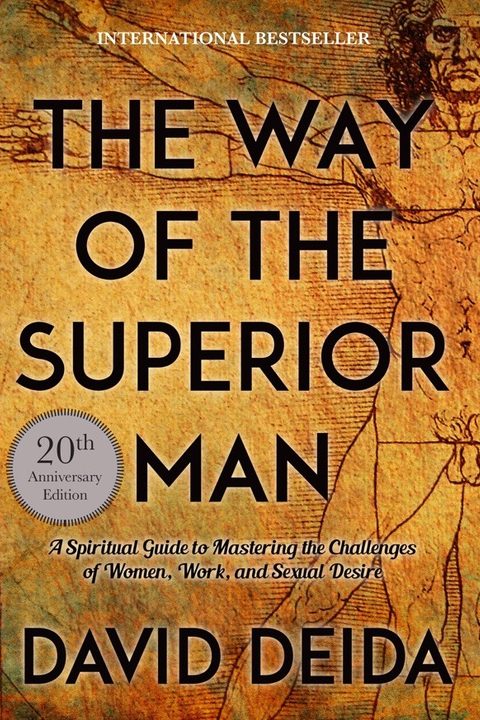 The Way of the Superior Man by David Deida